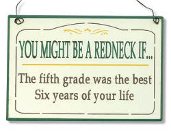 "You Might Be A Redneck..." Wooden Sign