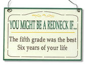 "You Might Be A Redneck..." Wooden Sign