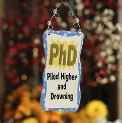 "PhD..." Sign