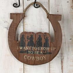 "...Be a Cowboy" Wood Horseshoe Sign