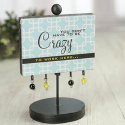 "Crazy to Work Here" Double-Sided Tabletop Sign