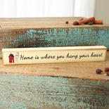"Home is where..." Chunky Block Sign