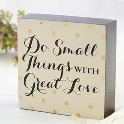 "Do Small Things With Great Love" Wood Block Sign