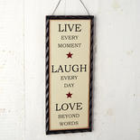 "Live Every Moment..." Wood Sign