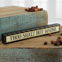 "Thou Shalt Not Whine" Chunky Wood Block Sign