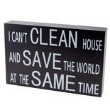 "I can't clean..." Tabletop Block Sign
